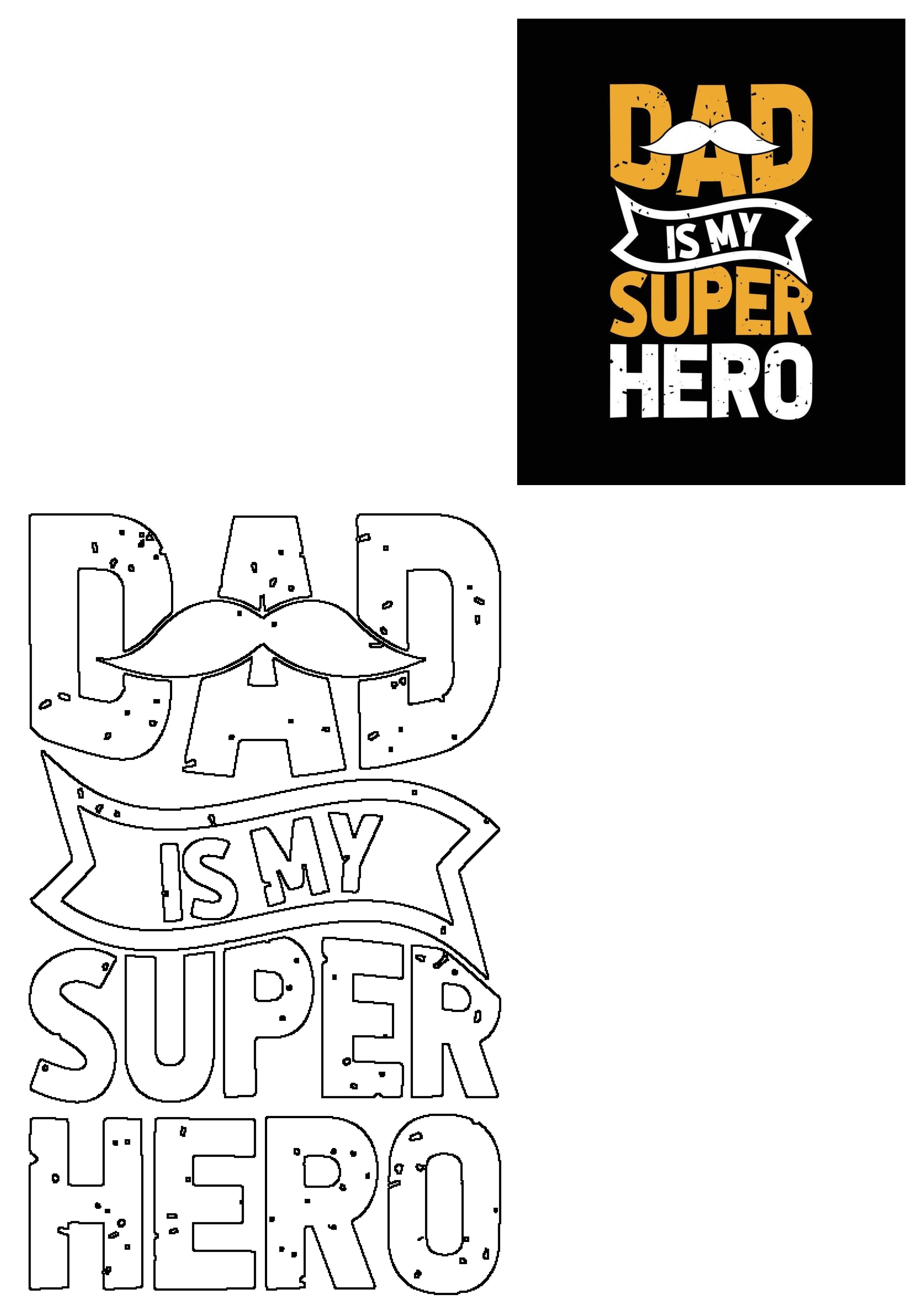 Dad Is My Super Hero typography with a mustache design, featuring distressed orange and white text on a black background, plus a printable outline.