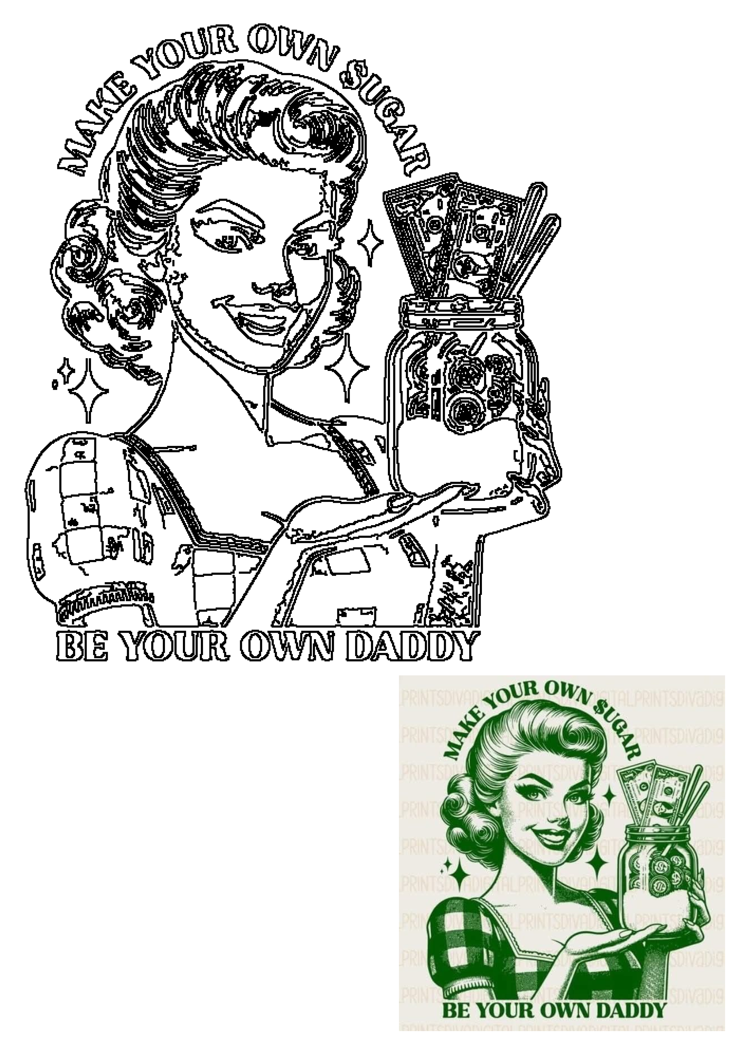 Vintage pinup girl in retro style holds a money jar, with empowering text 'Make Your Own Sugar, Be Your Own Daddy'. Feminist art.
