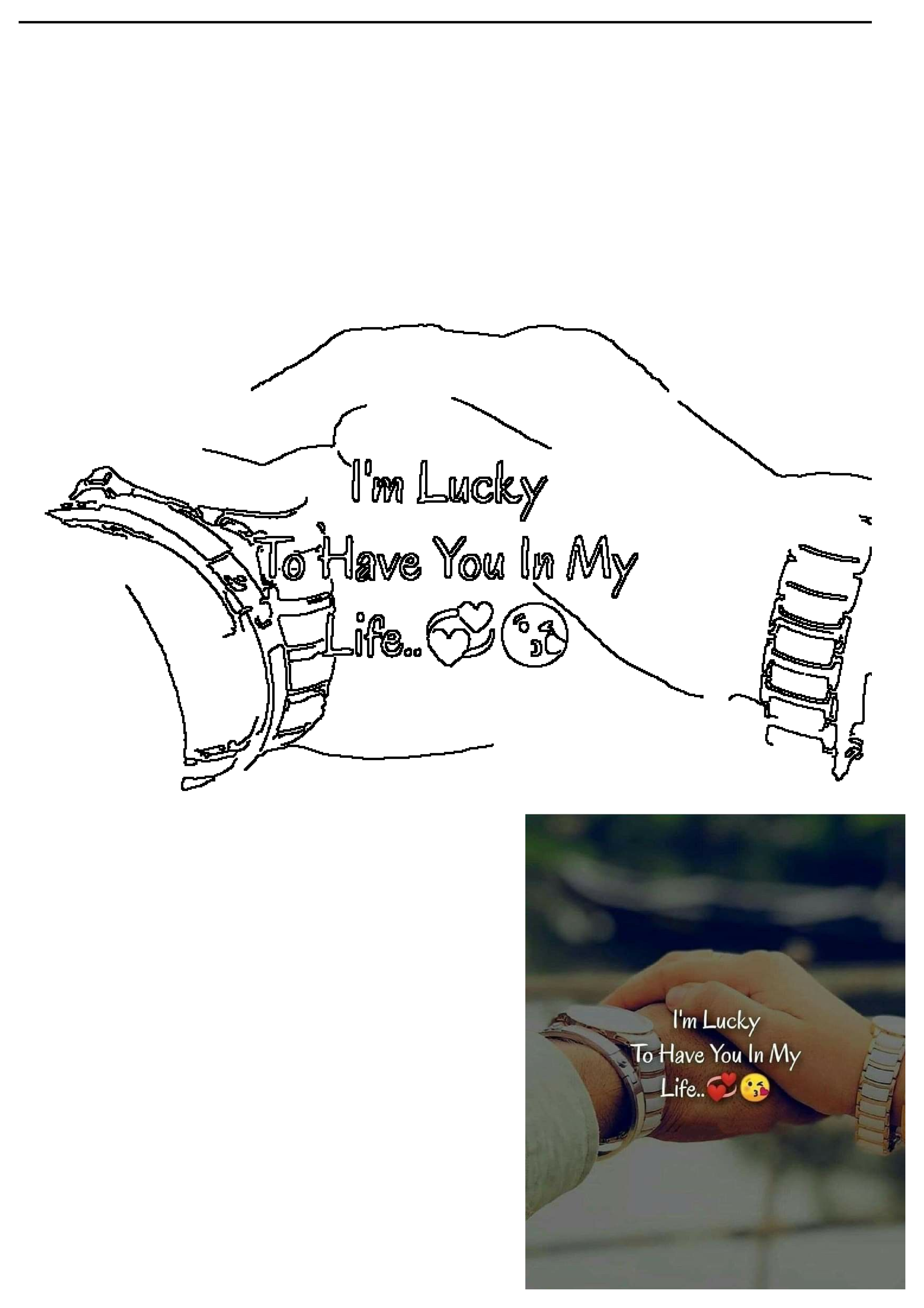 A romantic image of a couple's hands with watches, expressing 'I'm Lucky To Have You In My Life' with hearts. Perfect for conveying love and appreciation.