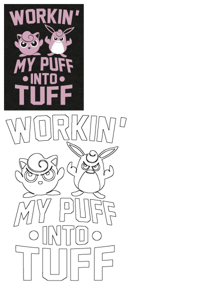 Motivational Pokemon design featuring Jigglypuff & Wigglytuff with 'Workin' My Puff Into Tuff' text. Ideal for fitness enthusiasts.