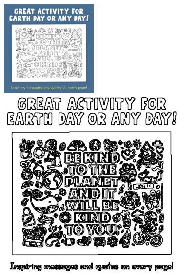 Black and white line art activity page for Earth Day, featuring eco-friendly symbols, 'Be Kind To The Planet' message, and inspiring elements.