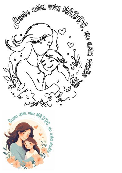 Heartwarming illustration of a mother embracing her child with love. Features line art and colored versions with flowers and the Spanish quote 'Como ama una madre, no ama nadie'.