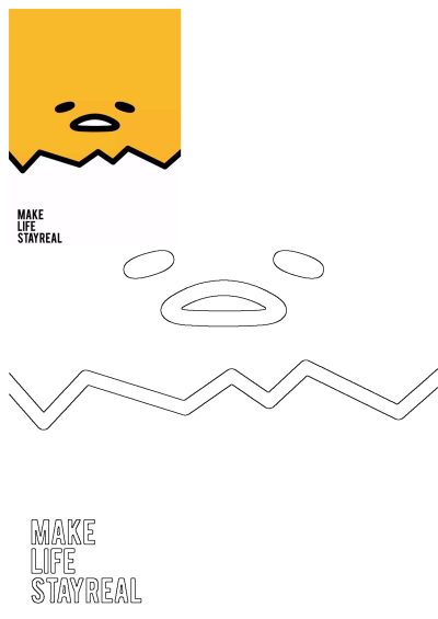 Gudetama Make Life Stay Real poster. Features the lazy egg character with a yellow head and an outline drawing, plus text.