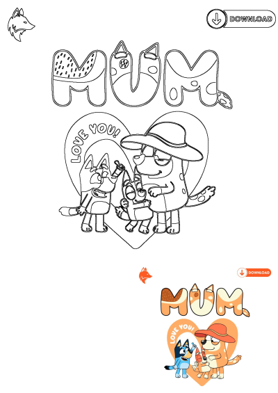 Mothers Day illustration of Bluey family dogs (Mum, Bluey, Bingo) showing love. Both outline and colored versions with 'MUM' and 'LOVE YOU!'