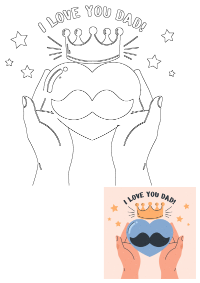 Fathers Day design featuring hands holding a blue heart with a mustache and crown, surrounded by stars and 'I Love You Dad' text.