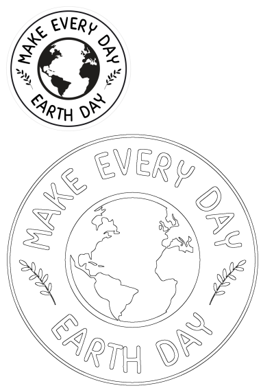 A black and white circular design with 'Make Every Day Earth Day' text and a globe. Includes a blank outline version for coloring.