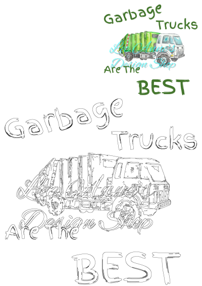 Watercolor garbage truck illustration with 'Garbage Trucks Are The BEST' slogan, presented in both vibrant color and outline styles.