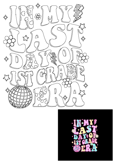 Retro groovy Last Day Of 1st Grade Era design for teachers, featuring bubble letters, hearts, stars, lightning bolts, flowers, and a disco ball.