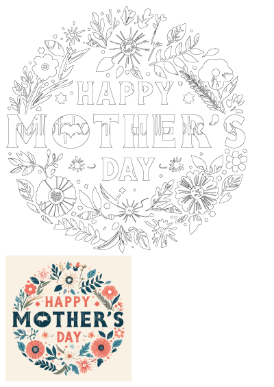 Happy Mothers Day floral greeting card design featuring a vibrant flower wreath, with a black and white outline version included.