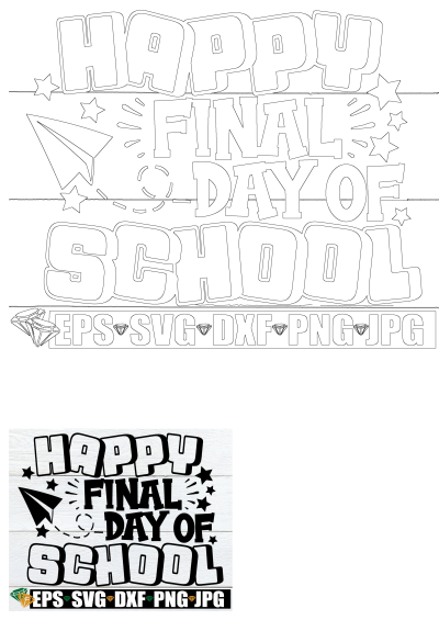 Happy Last Day Of School SVG cut file design featuring a playful paper plane, stars, and flight path, ideal for end-of-year projects.