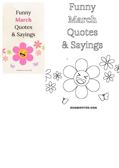Funny March Quotes & Sayings with a cheerful floral background, smiling flower, and butterflies, plus its printable coloring page.