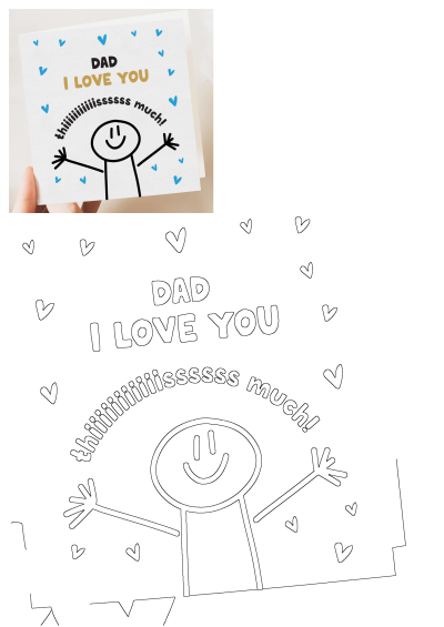Fathers Day greeting card held by a hand, featuring 'DAD I LOVE YOU thiiiiiiiiiiiiiiiiiiis much!' text, a stick figure, and blue hearts.