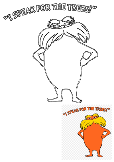 Dr. Seuss's Lorax cartoon character with hands on hips, featuring his iconic yellow mustache, declaring 'I SPEAK FOR THE TREES!'