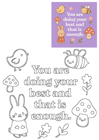 Cute animals chick, bee, bunny, mushrooms, flowers. Inspirational quote: 'You are doing your best and that is enough.'