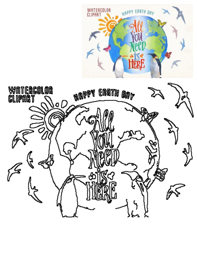 Watercolor Earth Day graphic with penguins, Earth, sun, birds, and butterflies. Text: 'Happy Earth Day' and 'All You Need Is Here'.