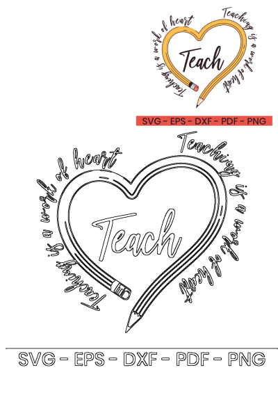 Teacher appreciation SVG with a heart-shaped pencil. Features 'Teach' inside and 'Teaching is a work of heart' text.