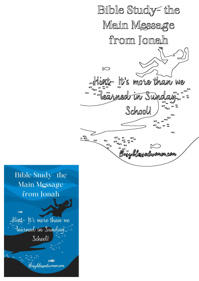 Jonah Bible study graphic featuring a man underwater with a large fish. Discover the main message, beyond Sunday School, from BusyBlessedWomen.com.