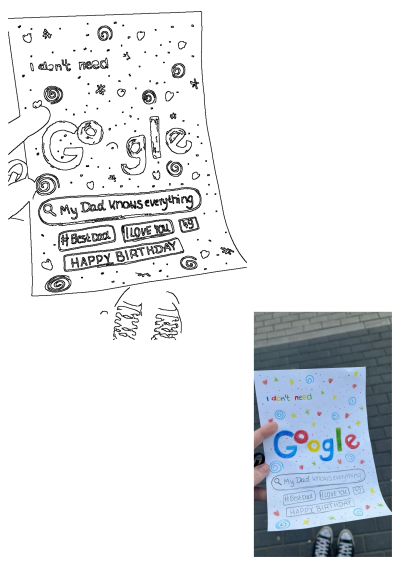 Handmade Google-themed birthday card for Dad, featuring 'My Dad knows everything better than Google' with '#BestDad', 'I LOVE YOU', and 'Happy Birthday' messages.