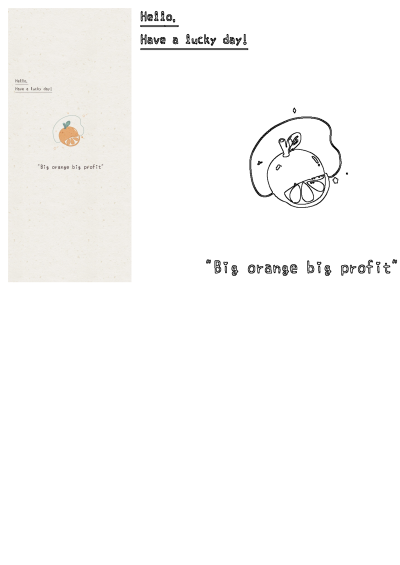 A charming illustration of a lucky orange with 'Hello, Have a lucky day!' and 'Big orange big profit' text, for prosperity greeting.