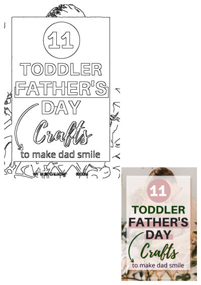 Discover 11 adorable toddler Father's Day crafts to make dad smile, featured on a graphic with a blurred father and child background.