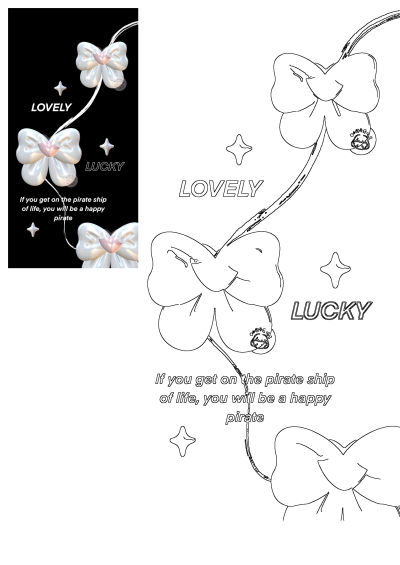 Shiny white bows with pink hearts and stars, 'Lovely Lucky Pirate Life' text on black background, and a printable outline for coloring.