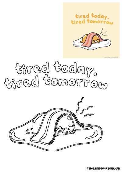 Gudetama, the lazy egg, sleeping under a bacon blanket with text 'tired today. tired tomorrow.' Also includes an outline version.
